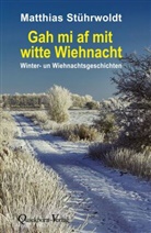 Matthias Stührwoldt - Gah mi af mit witte Wiehnacht