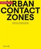 Josefine Fokdal, Astrid Ley - Urban Contact Zones