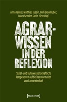 Holl Brandhuber, Holli Brandhuber, Anna Henkel, Matthias Kussin, Laura Scheler - Agrarwissen in der Reflexion