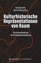 Martin Döring, Susanne Kost - Kulturhistorische Repräsentationen von Raum