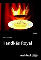 Gerd Fischer - Handkäs Royal