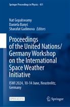 Daniela Bany¿, Daniela Banys, Daniela Banyś, Sharafat Gadimova, Nat Gopalswamy - Proceedings of the United Nations/Germany Workshop on the International Space Weather Initiative