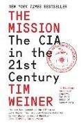 Tim Weiner, Weiner Tim - The Mission The CIA in the 21st Century