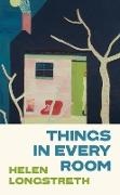Helen Longstreth - Things in Every Room