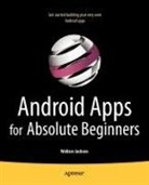 Wallace Jackson - Android Apps for Absolute Beginners