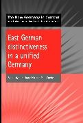 P Cooke, Grix Jonathan, Paul Cooke, Jonathan Grix - East German Distinctiveness in a Unified Germany
