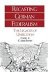 Jeffery Charlie, Charlie Jeffrey - Recasting German Federalism