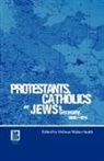 Helmut Walser Smith - Protestants, Catholics and Jews in Germany, 1800-1914