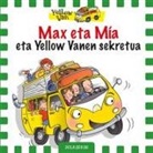 Vita Dickinson, Roser Calafell I Serra - Max eta Mia eta Yellow Vanen sekretua