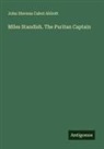 John Stevens Cabot Abbott - Miles Standish. The Puritan Captain