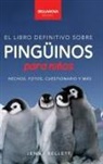Jenny Kellett - Pingüinos El Libro Definitivo sobre Pingüinos para Niños