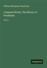 William Makepeace Thackeray - Complete Works. The History of Pendennis