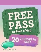 Jeanetta Gonzales - Free Pass to Take a Nap - 20 Coupons for Rest