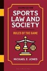 Michael E Jones, Jones Michael E. - Sports Law and Society