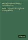 John James Stewart Perowne, Louis Stokes, Connop Thirlwall - Letters Literary and Theological of Connop Thirlwall