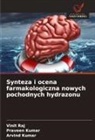 Arvind Kumar, Praveen Kumar, Vinit Raj - Synteza i ocena farmakologiczna nowych pochodnych hydrazonu