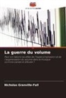 Nicholas Granville-Fall - La guerre du volume