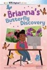 Shannon McClintock Miller, Alejandra Ruiz - Brianna's Butterfly Discovery
