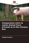 Tadeja Premrov - Comparaison entre le roman Animal Farm d'Orwell et le film Chicken Run