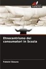Foteini Skoura - Etnocentrismo dei consumatori in Scozia