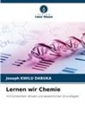 Joseph Kwilu Dabuka - Lernen wir Chemie