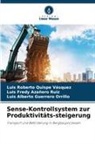 Luis Fr Azañero Ruiz, Luis Fredy Azañero Ruiz, Luis Alberto Guerrero Orrillo, Luis Roberto Quispe Vásquez - Sense-Kontrollsystem zur Produktivitäts-steigerung