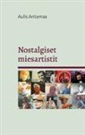 Aulis Antamaa - Nostalgiset miesartistit