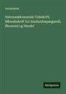 Anonymous - Nationaløkonomisk Tidsskrift, Månedsskrift for Samfundsspørgsmål, Økonomi og Handel