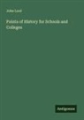 John Lord - Points of History for Schools and Colleges