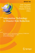 Julie Dugdale, Terje Gjøsæter, Osamu Uchida - Information Technology in Disaster Risk Reduction