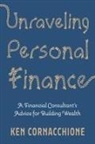 Ken Cornacchione - Unraveling Personal Finance