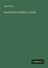 Jane Austen - Sense and Sensibility. A Novel