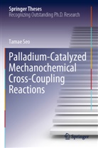 Tamae Seo - Palladium-Catalyzed Mechanochemical Cross-Coupling Reactions