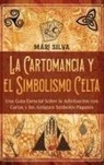 Mari Silva - La cartomancia y el simbolismo celta
