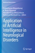 Mullaicharam Bhupathyraaj, Muralikrishnan Dhanasekaran, Mohamed Musthafa Essa, K. Reeta Vijayarani - Application of Artificial Intelligence in Neurological Disorders