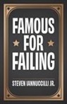 Jr. Steven Iannuccilli - Famous for Failing