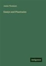 James Thomson - Essays and Phantasies