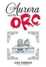 Lewis Trondheim - Aurora and the Orc