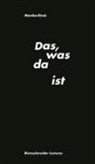 Monika Rinck, Carolin Meister - Das, was da ist: Zufall als Verfahren