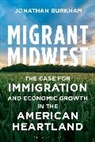 Jonathan Burkham - Migrant Midwest