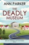 Ann Parker - The Deadly Museum