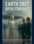 Andrew Parry - Earth 2027 Open Contact