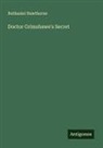 Nathaniel Hawthorne - Doctor Grimshawe's Secret