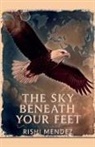 Rishi Mendez - The Sky Beneath Your Feet