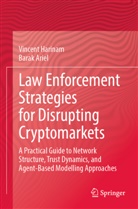 Barak Ariel, Vincent Harinam - Law Enforcement Strategies for Disrupting Cryptomarkets