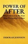 Deborah Johnson - Power of After