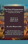 John Weyermuller - The Cost of Compromise
