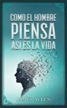Imaginatio Divina Media, James Allen - Como El Hombre Piensa, Así Es Su Vida - Colección Deluxe