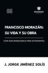 J. Jorge Jiménez Solís - Francisco Morazán
