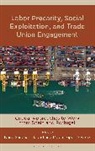 193, Pablo Lopez lvarez, Nuria Sanchez Madrid, Pablo López Álvarez, Nuria Sánchez Madrid - Labor Precarity, Social Exploitation, and Trade Union Engagement